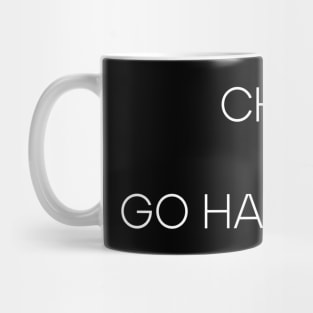 Chill & GO Hardcore Mug